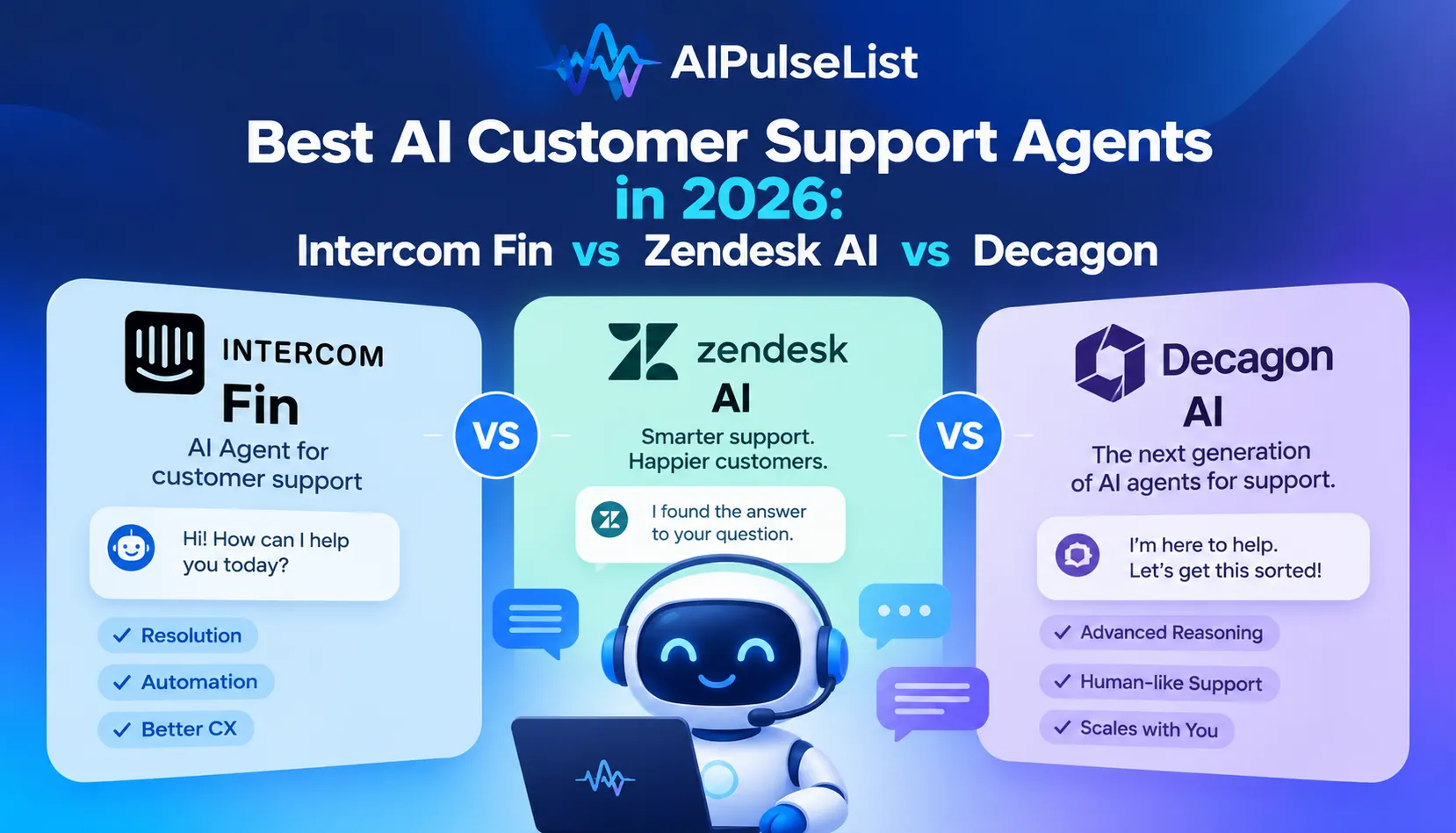 Best AI Customer Support Agents in 2026: Intercom Fin vs Zendesk AI vs Decagon